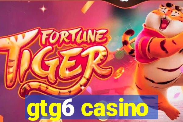 gtg6 casino